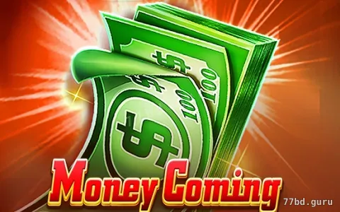 Money Coming — tragamoneda disponible en 77bd
